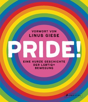 PRIDE! - EINE KURZE GESCHICHTE DER LGBTIQ+-EWEGUNG