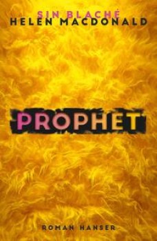 PROPHET von SIN BLACHÉ & HELEN MACDONALD