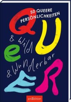 QUEER & WILD & WUNDERBAR von SARAH VON DER HEIDE (Illustrationen)