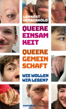 QUEERE EINSAMKEIT, QUEERE GEMEINSCHAFT von LENNART HERBERHOLD