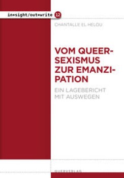 VOM QUEERSEXISMUS ZUR EMANZIPATION von CHANTALLE EL HELOU