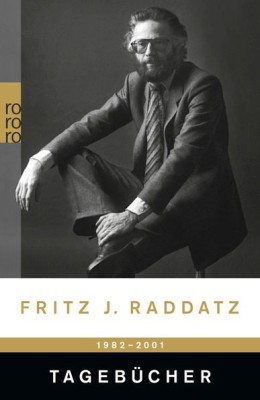 TAGEBÜCHER 1982-2001 von FRITZ J. RADDATZ