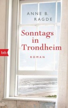 SONNTAGS IN TRONDHEIM von ANNE B. RAGDE