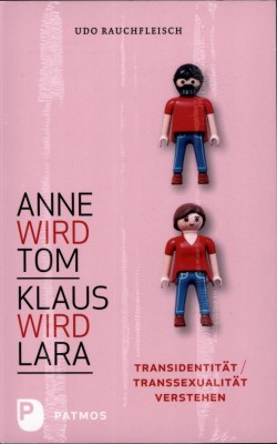 ANNE WIRD TOM - KLAUS WIRD LARA von UDO RAUCHFLEISCH