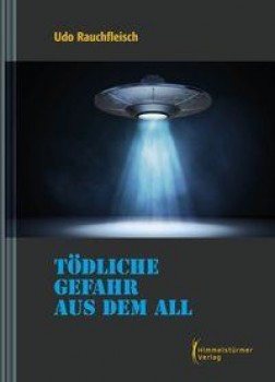 TÖDLICHE GEFAHR AUS DEM ALL von UDO RAUCHFLEISCH