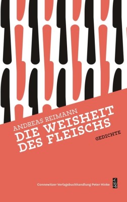 DIE WEISHEIT DES FLEISCHS von ANDREAS REIMANN