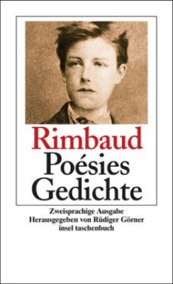 POÉSIES / GEDICHTE von ARTHUR RIMBAUD