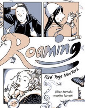 ROAMING von MARIKO TAMAKI (Text) & JILLIAN TAMAKI (Illustration)