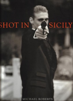 SHOT IN SICILY von MICHAEL ROBERTS