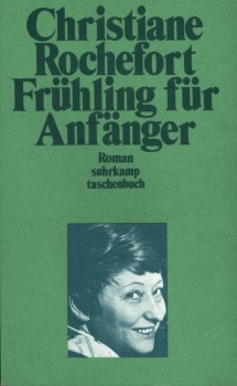 FRÜHLING FÜR ANFÄNGER von CHRISTIANE ROCHEFORT