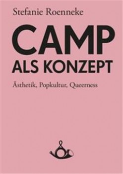 CAMP ALS KONZEPT von STEFANIE ROENNEKE