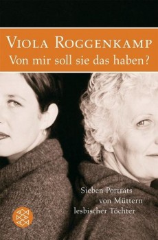 VON MIR SOLL SIE DAS HABEN? von VIOLA ROGGENKAMP