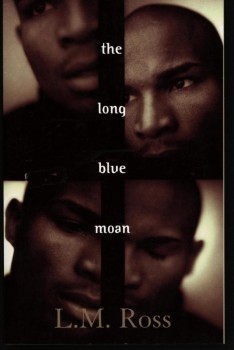 THE LONG BLUE MOAN von L. M. ROSS