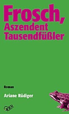 FROSCH, ASZENDENT TAUSENDFÜSSLER von ARIANE RÜDIGER