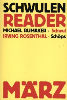 SCHWULEN-READER: SCHWUL von MICHAEL RUMAKER und SCHÖPS von IRVING ROSENTHAL