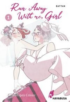 RUN AWAY WITH ME, GIRL 1  von BATTAN