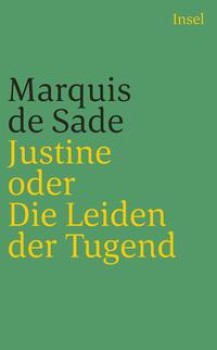 JUSTINE oder DIE LEIDEN DER TUGEND von MARQUIS DE SADE