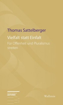 VIELFALT STATT EINFALT von THOMAS SATTELBERGER