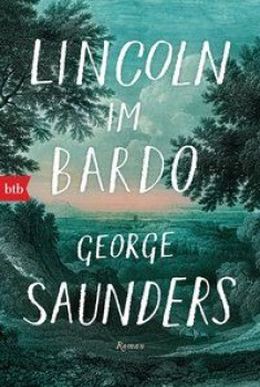 LINCOLN IM BARDO von GEORGE SAUNDERS