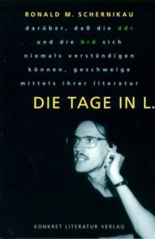 DIE TAGE IN L.  von RONALD M. SCHERNIKAU
