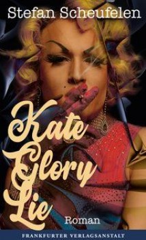 KATE GLORY LIE von STEFAN SCHEUFELEN