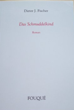 DAS SCHMUDDELKIND von DIETER J. FISCHER