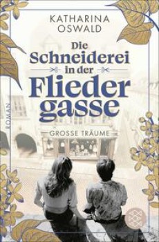 DIE SCHNEIDEREI IN DER FLIEDERGASSE von KATHARINA OSWALD