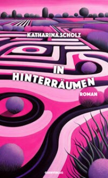 IN HINTERRÄUMEN von KATHARINA SCHOLZ