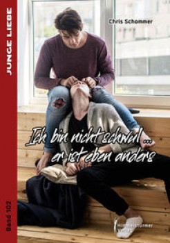 ICH BIN NICHT SCHWUL... ER IST EBEN ANDERS von CHRIS SCHOMMER