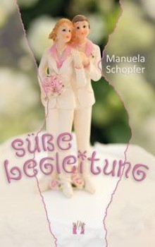 SÜSSE BEGLEITUNG von MANUELA SCHOPFER