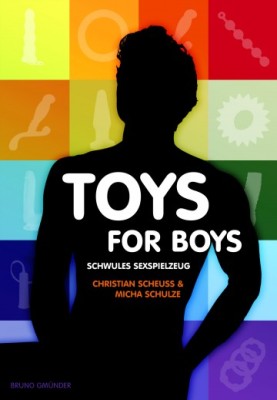 TOYS FOR BOYS von CHRISTIAN SCHEUSS & MICHA SCHULZE