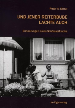 UND JENER REITERBUBE LACHTE AUCH von PETER A. SCHUR
