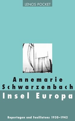INSEL EUROPA von ANNEMARIE SCHWARZENBACH