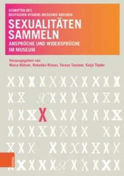 SEXUALITÄTEN SAMMELN von REBEKKA RINNER, TERESA TAMMER, KATJA TÖPFER & MARIA BÜHNER (Herausgeberinnen)