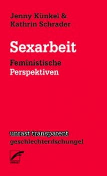 SEXARBEIT von JENNY KÜNKEL & KATHRIN SCHRADER