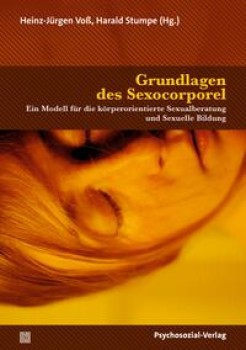 GRUNDLAGEN DES SEXCORPOREL von HEINZ-JÜRGEN VOSS & HARALD STUMPE (Hrsg.)