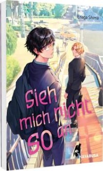 SIEH MICH NICHT SO AN von ENAGA SHIMA