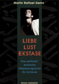 LIEBE LUST EKSTASE von MARTIN RAFFAEL SIEMS