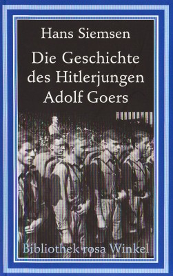 DIE GESCHICHTE DES HITLERJUNGEN ADOLF GOERS von HANS SIEMSEN
