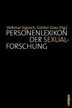 PERSONENLEXIKON DER SEXUALFORSCHUNG von VOLKMAR SIGUSCH & GÜNTER GRAU (Herausgeber)