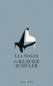 DER KLAVIERSCHÜLER von LEA SINGER