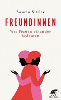 FREUNDINNEN von SUSANN SITZLER