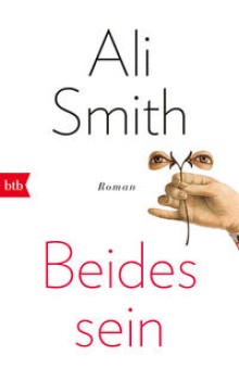 BEIDES SEIN von ALI SMITH