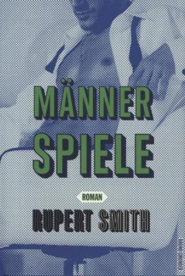 MÄNNERSPIELE von RUPERT SMITH