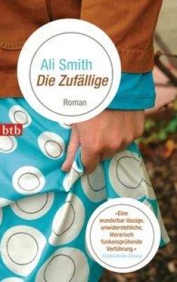 DIE ZUFÄLLIGE von ALI SMITH