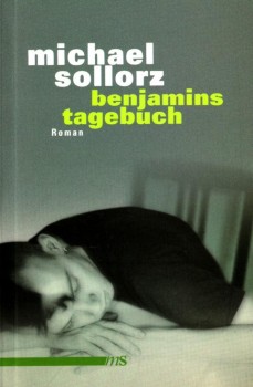BENJAMINS TAGEBUCH von MICHAEL SOLLORZ