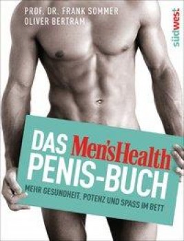 DAS MEN´S HEALTH PENIS-BUCH von PROF. DR. FRANK SOMMER & OLIVER BERTRAM