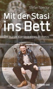 MIT DER STASI INS BETT von STEFAN SPECTOR