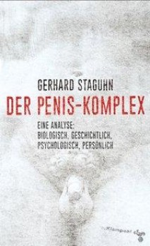 DER PENIS-KOMPLEX von GERHARD STAGUHN
