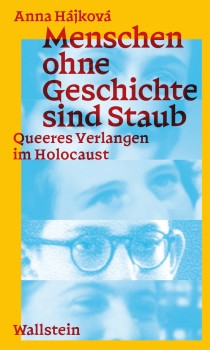 MENSCHEN OHNE GESCHICHTE SIND STAUB von ANNA HÁJKOVÁ